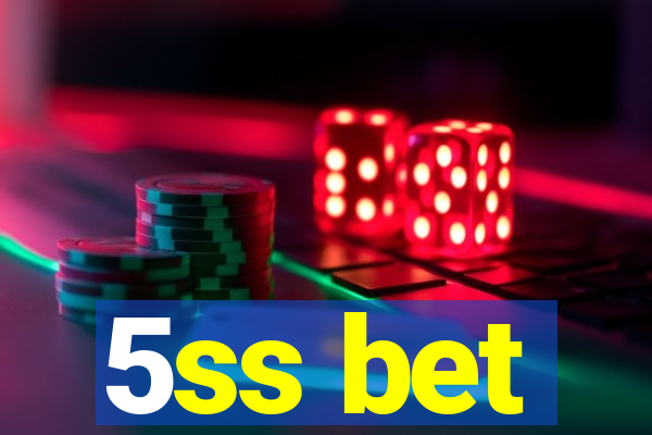 5ss bet